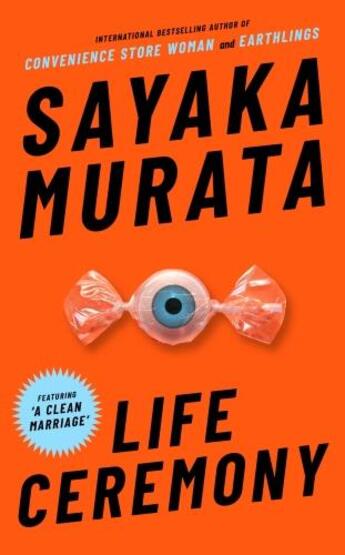 Couverture du livre « LIFE CEREMONY » de Sayaka Murata aux éditions Granta Books