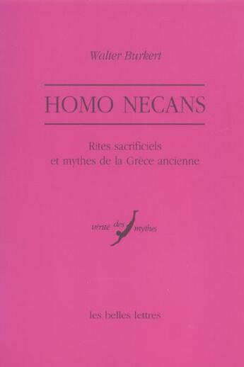 Couverture du livre « Homo necans-rites sacrificiels et mythes de la grece an » de Walter Burkert aux éditions Belles Lettres