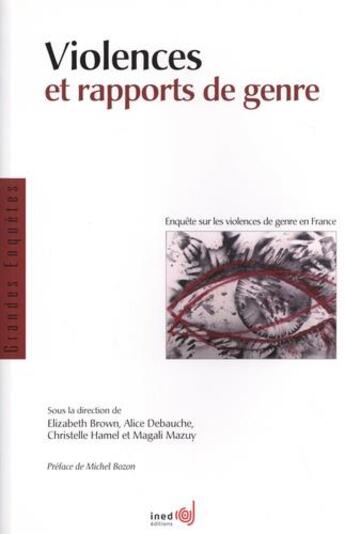 Couverture du livre « Violences et rapports de genre - enquete sur les violences de genre en france » de Michel Bozon aux éditions Ined