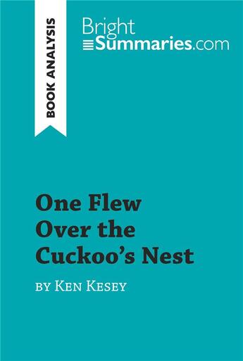Couverture du livre « One Flew Over the Cuckoo's Nest by Ken Kesey (Book Analysis) : Detailed Summary, Analysis and Reading Guide » de Bright Summaries aux éditions Brightsummaries.com