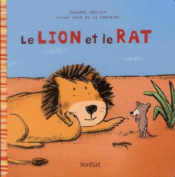Couverture du livre « Le lion et le rat » de Suzanne Gohlich aux éditions Nord-sud