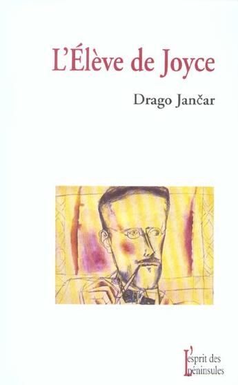 Couverture du livre « L'élève de Joyce » de Drago Jancar aux éditions Balland