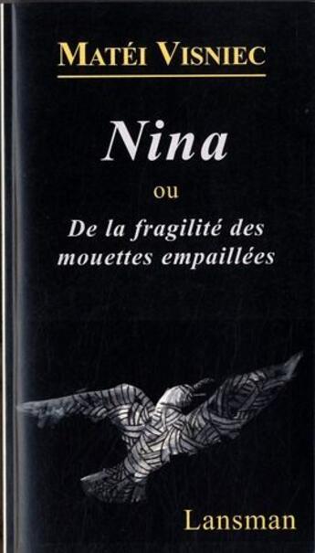 Couverture du livre « Nina ou de la fragilite des mouettes empailles » de Matéi Visniec aux éditions Lansman