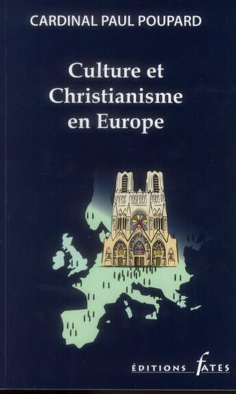 Couverture du livre « Culture Et Christianisme Europe » de Poupard P aux éditions Fates