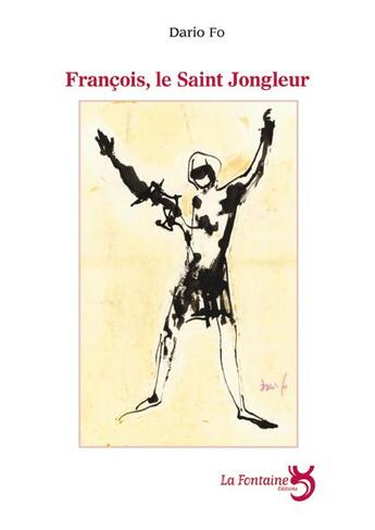 Couverture du livre « François, le saint jongleur » de Dario Fo aux éditions La Fontaine
