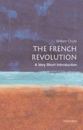 Couverture du livre « The French Revolution: A Very Short Introduction » de William Doyle aux éditions Oup Oxford