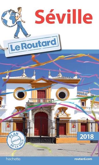 Couverture du livre « Guide du Routard ; Séville (édition 2018) » de Collectif Hachette aux éditions Hachette Tourisme