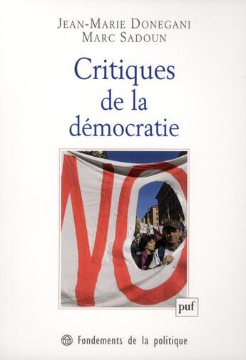 Couverture du livre « Critiques de la démocratie » de Jean-Marie Donegani aux éditions Puf