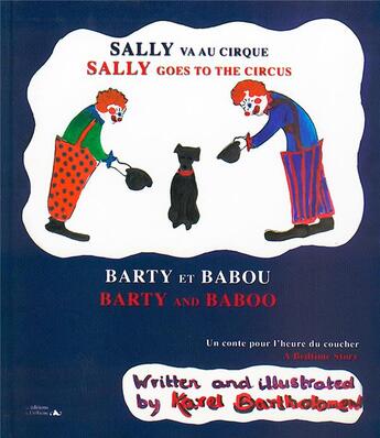 Couverture du livre « Sally va au cirque ; Sally goes to the circus » de Karel Bartholomew et Nicholas Jaeger aux éditions L'officine