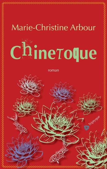 Couverture du livre « Chinetoque » de Marie-Christine Arbour aux éditions Editions Triptyque