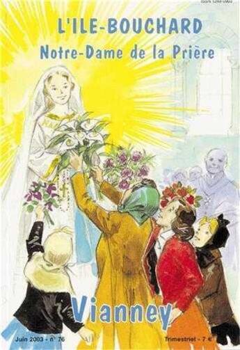Couverture du livre « Vianney 76 - l'ile bouchard - notre dame de la priere » de  aux éditions Les Amis De Vianney