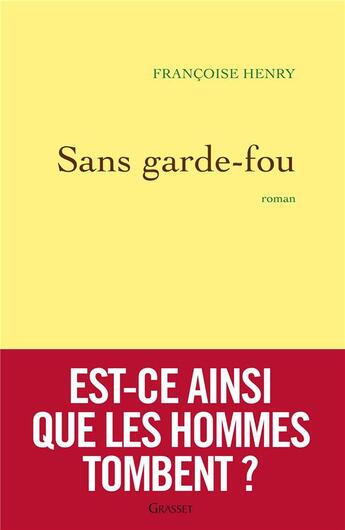 Couverture du livre « Sans garde-fou » de Francoise Henry aux éditions Grasset Et Fasquelle