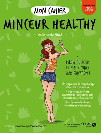 Couverture du livre « Mon cahier : minceur healthy » de Marie-Laure Andre et Isabelle Maroger et Mademoiselle Eve aux éditions Solar