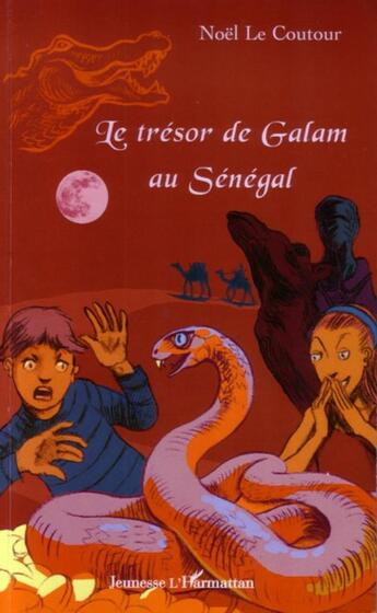 Couverture du livre « Le trésor de galam au sénégal » de Noel Le Coutour aux éditions L'harmattan