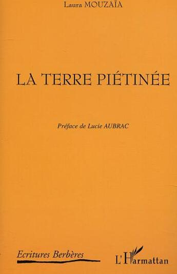 Couverture du livre « La terre piétinée » de Laura Mouzaia aux éditions Editions L'harmattan