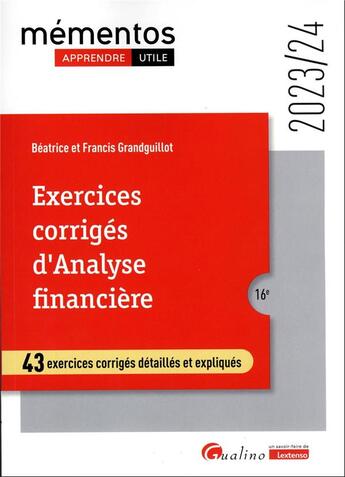 Couverture du livre « Exercices corrigés d'analyse financière (édition 2023/2024) » de Beatrice Grandguillot et Francis Grandguillot aux éditions Gualino