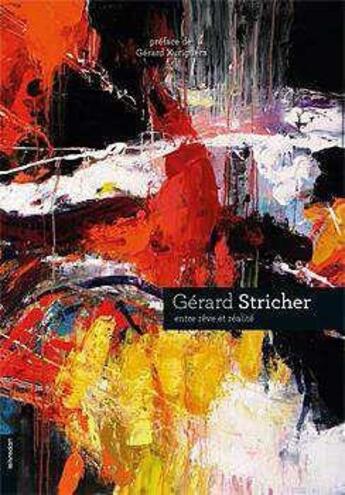 Couverture du livre « Gérard Stricher ; entre rêve et réalité » de Lionel Geny aux éditions Le Livre D'art
