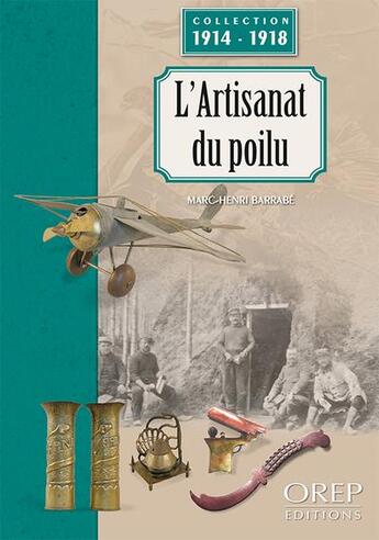 Couverture du livre « L'artisanat du poilu » de Marc-Henri Barrabe aux éditions Orep