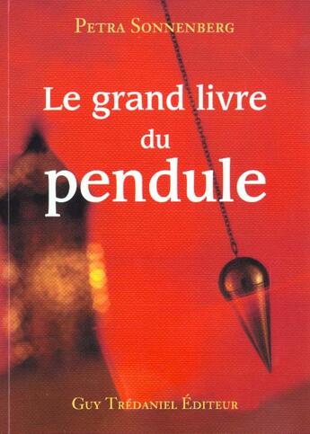 Couverture du livre « Le grand livre du pendule » de Petra Sonnenberg aux éditions Guy Trédaniel