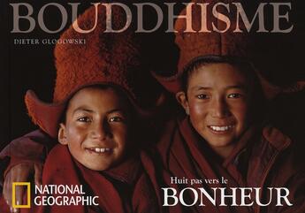 Couverture du livre « Bouddhisme » de Dieter Glogowski aux éditions National Geographic