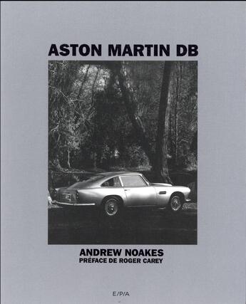 Couverture du livre « Aston Martin » de Andrew Noakes aux éditions Epa