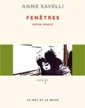 Couverture du livre « Fenêtres ; open spaces » de Anne Savelli aux éditions Le Mot Et Le Reste