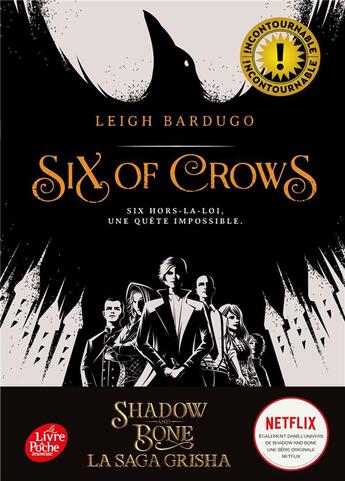 Couverture du livre « Six of crows Tome 1 : six hors-la-loi, une quête impossible » de Bardugo/Walker aux éditions Le Livre De Poche Jeunesse