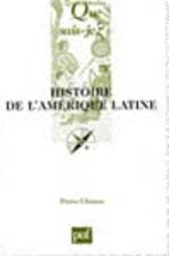 Couverture du livre « Histoire de l'amerique latine (15e ed) qsj 361 (15e édition) » de Pierre Chaunu aux éditions Que Sais-je ?