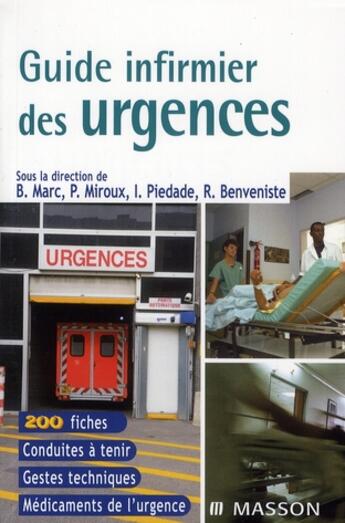 Couverture du livre « Guide infirmier des urgences » de Bernard Marc et Patrick Miroux et Isabelle Piedade et Dominique Pateron aux éditions Elsevier-masson