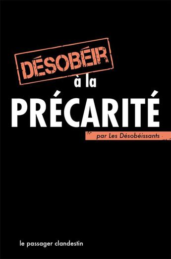 Couverture du livre « Désobéir à la précarité » de Perrin et Renou aux éditions Le Passager Clandestin
