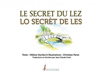 Couverture du livre « Le secret du lez ; lo secrèt de les » de Helene Ourties et Christian Panis aux éditions Sansouire