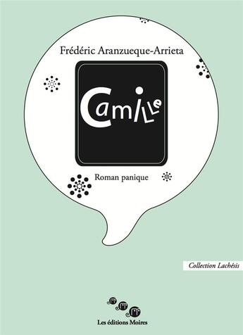 Couverture du livre « Camille » de F.Aranzueque-Arrieta aux éditions Editions Moires