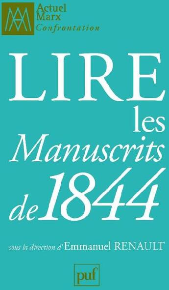 Couverture du livre « Lire les manuscrits de 1844 » de Emmanuel Renault aux éditions Puf