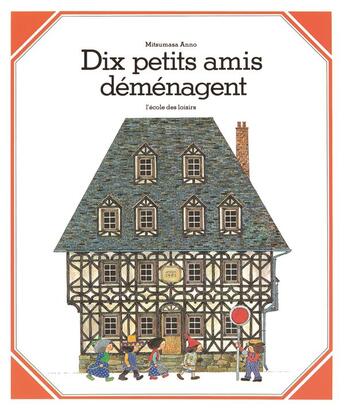 Couverture du livre « Dix petits amis demenagent » de Anno Mitsumasa aux éditions Ecole Des Loisirs