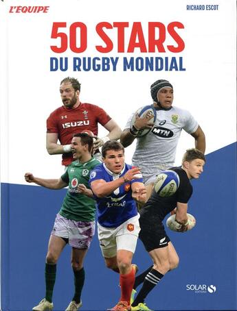 Couverture du livre « 50 stars du rugby mondial » de L'Equipe aux éditions Solar