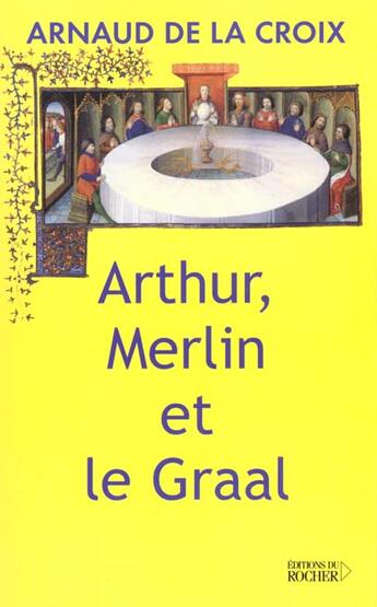 Couverture du livre « Arthur, merlin et le graal » de La Croix Arnaud aux éditions Rocher