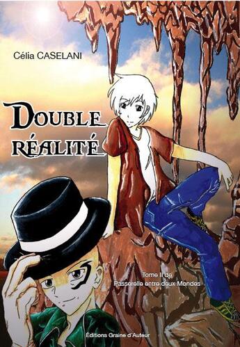 Couverture du livre « Double réalité » de Celia Caselani aux éditions Graine D'auteur