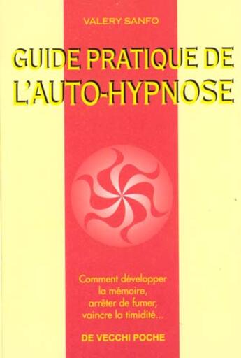 Couverture du livre « Guide pratique de l'auto-hypnose » de Valerie Sanfo aux éditions De Vecchi