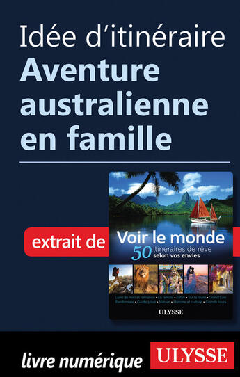 Couverture du livre « Idée d'itinéraire - Aventure australienne en famille » de  aux éditions Epagine