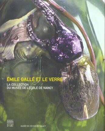 Couverture du livre « Emile Galle Et Le Verre » de  aux éditions Somogy