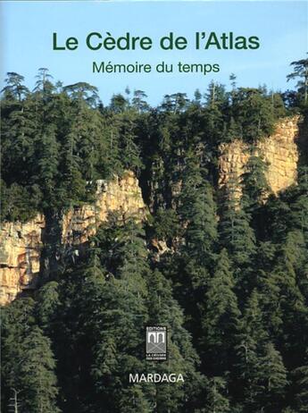 Couverture du livre « Le cèdre de l'atlas, mémoire du temps » de Blerot Philippe aux éditions Mardaga Pierre