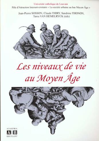 Couverture du livre « Niveaux De Vie Au Moyen Age » de Sosson/Thiry/Thonon. aux éditions Academia