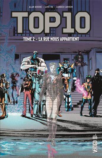 Couverture du livre « Top 10 t.2 ; la rue nous appartient » de Alan Moore et Gene Ha aux éditions Urban Comics