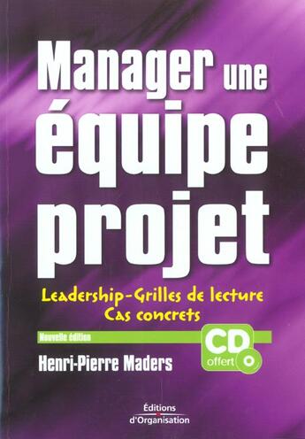 Couverture du livre « Manager une equipe projet - leadership - grille de lecture et cas concrets » de Henri-Pierre Maders aux éditions Organisation