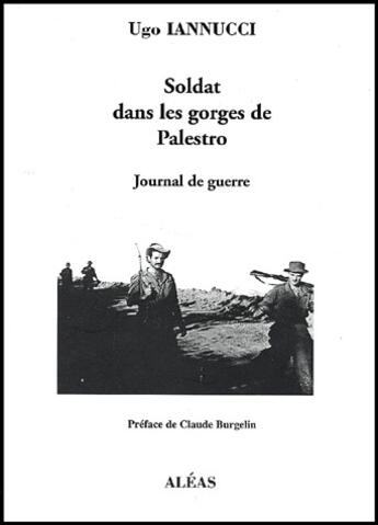 Couverture du livre « Soldat dans les gorges de Palestro : journal de guerre » de Ugo Iannucci aux éditions Aleas