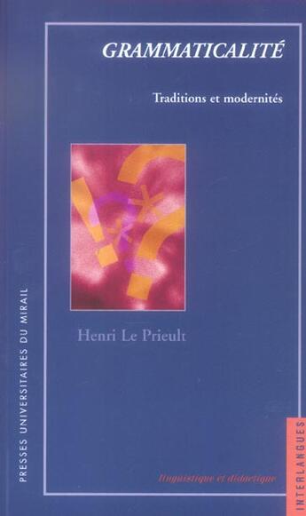 Couverture du livre « Grammaticalite : traditions et modernites » de Le Prieult H aux éditions Pu Du Midi