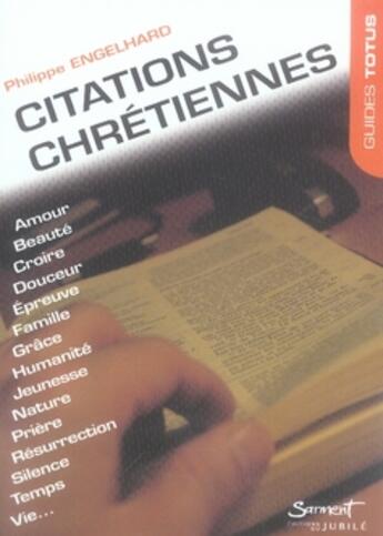 Couverture du livre « Citations chrétiennes » de Philippe Engelhard aux éditions Jubile