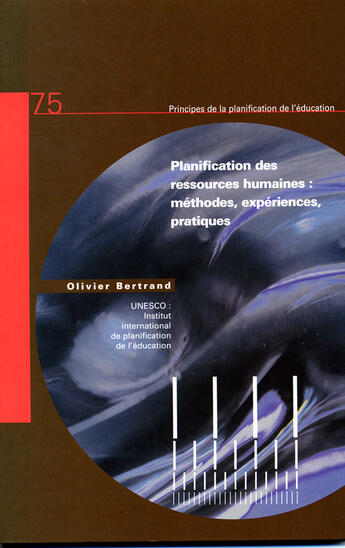 Couverture du livre « Planification des ressources humaines : méthodes, expériences, pratiques » de Olivier Bertrand aux éditions Unesco