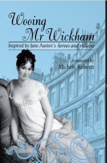 Couverture du livre « Wooing Mr Wickham » de Michele Roberts aux éditions Honno Press Digital
