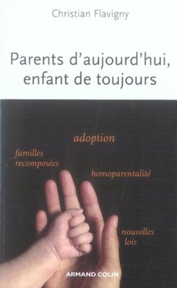 Couverture du livre « Parents d'aujourd'hui ; enfant de toujours » de Christian Flavigny aux éditions Armand Colin